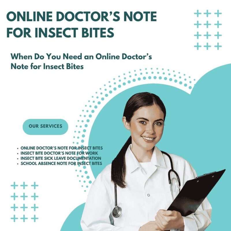 Online Doctors Note for Insect Bites Online Doctors Note for Insect Bites